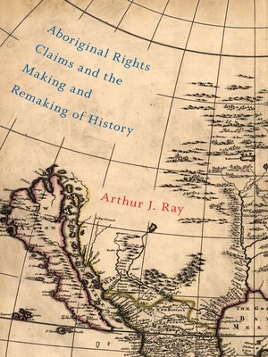 cover image of Aboriginal Rights Claims and the Making and Remaking of History